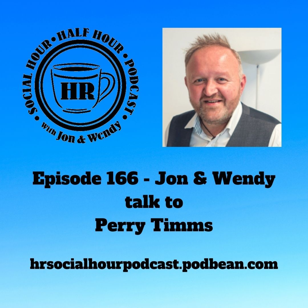 The HR Social Hour Half Hour Podcast — 231: Episode 166 - Jon & Wendy ...