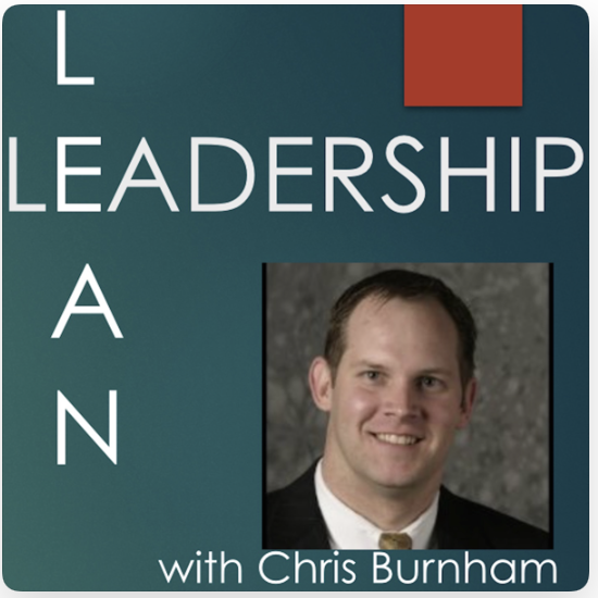 lean leadership podcast chris burnham